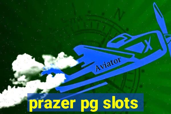 prazer pg slots